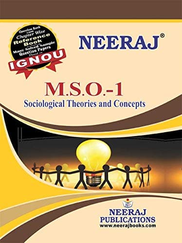 Neeraj IGNOU MA Sociology First Year Book MSO 1 Sociological Theories and Concepts Neeraj IGNOU MA Sociology First Year Book MSO-1: Sociological Theories and Concepts