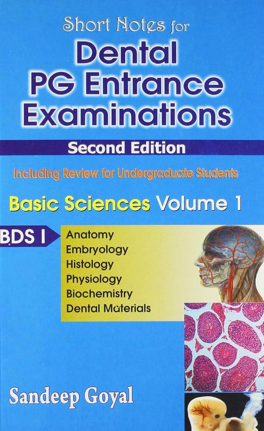 Short Nots for Dental PG Entrance Examinations Basic Sciences Vol. 1 BDS-I