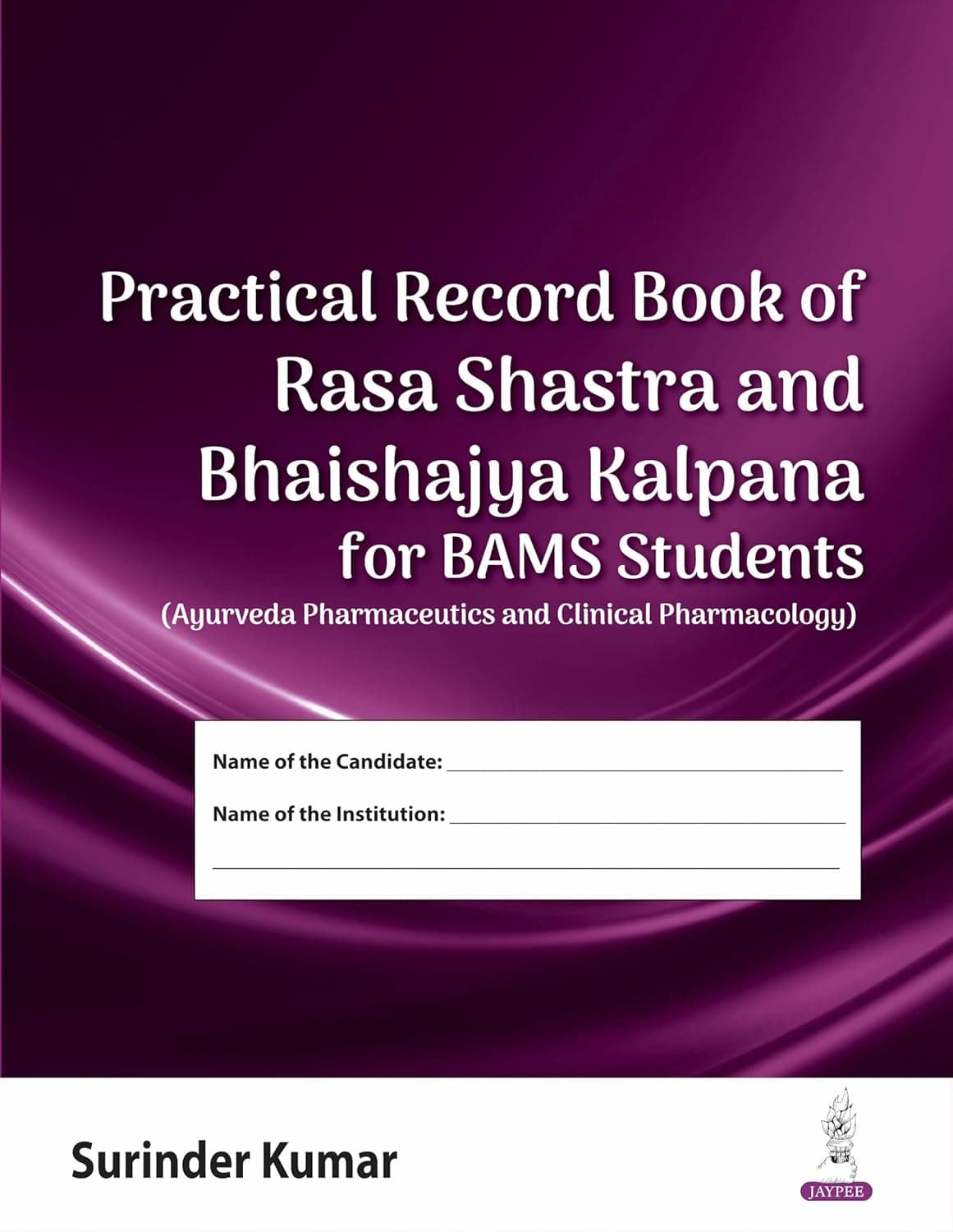 Practical Record Book Rasa Shastra & Bhaishajya Kalpana BAMS